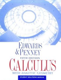 Calculus With Analytic Geometry: Student Solutions Manual