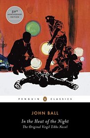 In the Heat of the Night: The Original Virgil Tibbs Novel (Penguin Classics)