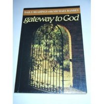 Gateway to God: Daily Readings with Michael Ramsey (Modern Spirituality Series)