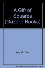 A Gift of Squares (Gazelle Books)