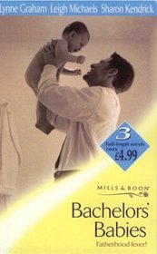 Bachelors' Babies: Second-Time Bride / Family Secrets / Part-Time Father (By Request)