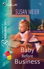 Baby Before Business (Bryant Baby Bonanza, Bk 1) (Silhouette Romance, No 1774)