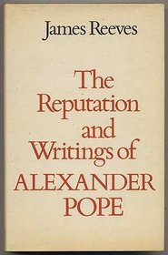 Reputation and Writings of Alexander Pope