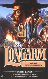Longarm and the Montana Madmen (Longarm, No 308)