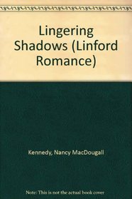 Lingering Shadows (Linford Romance Library (Large Print))
