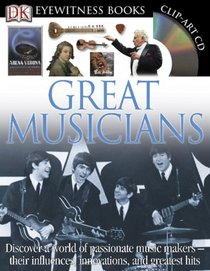 Great Musicians (DK Eyewitness Books)