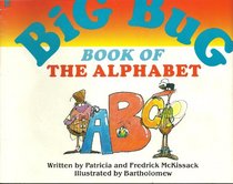 The Big Bug Book of the Alphabet (The Big Bug/As34)