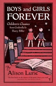 Boys and Girls Forever: Childrens Classics from Cinderella to Harry Potter