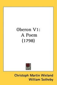 Oberon V1: A Poem (1798)