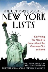 The Ultimate Book of New York Lists: Everything You Need to Know About the Greatest City on Earth