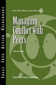 Managing Conflict with Peers (J-B CCL (Center for Creative Leadership))