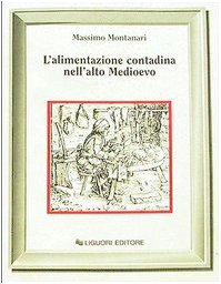 L'alimentazione contadina nell'alto Medioevo (Nuovo Medioevo) (Italian Edition)