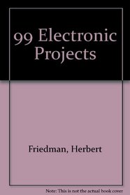 99 Electronic Projects