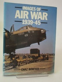 Images of Air War, 1939-45