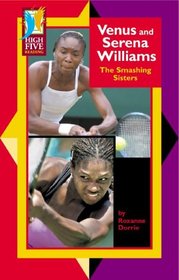 Venus and Serena Williams: The Smashing Sisters (High Five Reading-Red Level)
