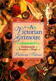 Victorian Grimoire: Romance, Enchantment, Magic