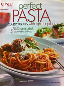 Perfect Pasta Classic Recipes with Lighter Options