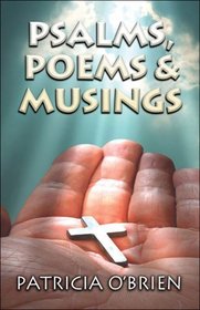 Psalms, Poems & Musings