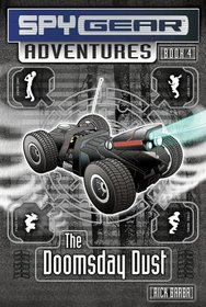 The Doomsday Dust (Spy Gear Adventures)