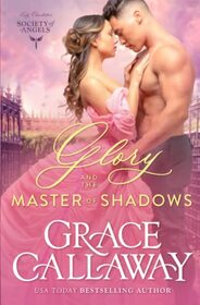 Glory and the Master of Shadows (Lady Charlotte's Society of Angels)
