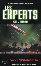 La tangeante (Florida Getaway) (CSI: Miami, Bk 1) (French Edition)