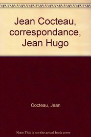 Jean Cocteau, correspondance, Jean Hugo (French Edition)
