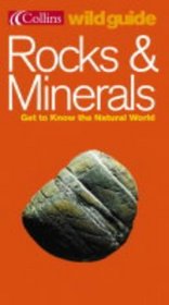 Rocks and Minerals (Collins Wild Guide S.)