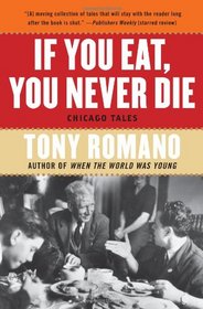 If You Eat, You Never Die: Chicago Tales