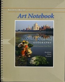 Student Study Art Notebook to Accompany Contemporary World Regional Geography Global Connections Local Voices