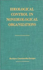 Ideological Control in Nonideological Organizations