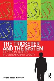 The Trickster and the System: Identity and agency in contemporary society