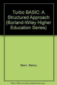 Turbo Basic: A Structured Approach (Borland-Wiley Higher Education Series)