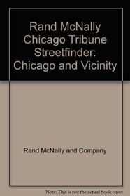 Rand McNally Chicago Tribune Streetfinder: Chicago and Vicinity
