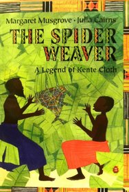 The Spider Weaver: A Legend of Kente Cloth