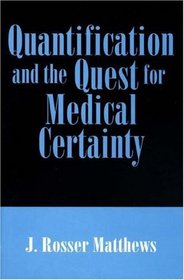 Quantification and the Quest for Medical Certainty