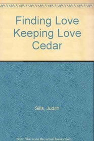 Finding Love Keeping Love Cedar
