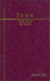 The Son of God: Verse by Verse Commentary on the Gospel of John