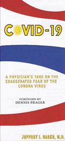 Covid-19: A Physician's Take on the Exaggerated Fear of the Coronavirus