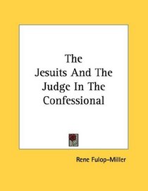 The Jesuits And The Judge In The Confessional