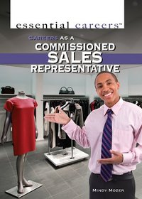 Careers As a Commissioned Sales Representative (Essential Careers)