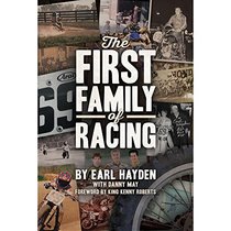 The First Family of Racing:By Earl Hayden