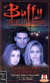 Buffy contre les vampires, tome 5 : La piste des guerriers