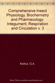 Comprehensive Insect Physiology, Biochemistry & Pharmacology : Volume 3
