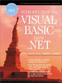 Introduction to Visual Basic Using .NET (Integrated .NET Series from Object Innovations)