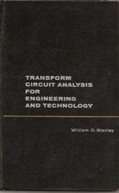 Transform Circuit Analysis for Engineering and Tec (Electronic Technology)