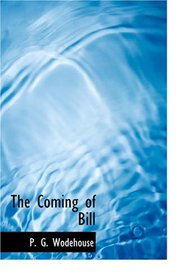 The Coming of Bill (Large Print Edition)
