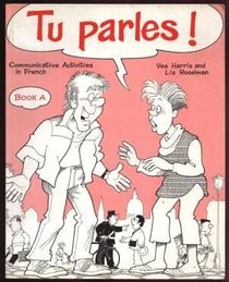 Tu Parles] Book A: Communicative Activities in French