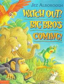 Watch Out!  Big Bro's Coming