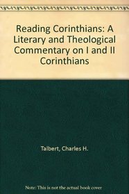 Reading Corinthians: A Literary and Theological Commentary on I and II Corinthians ([Reading the New Testament series])