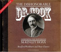 The Dishonorable Dr. Cook: Debunking the Notorious Mount McKinley Hoax